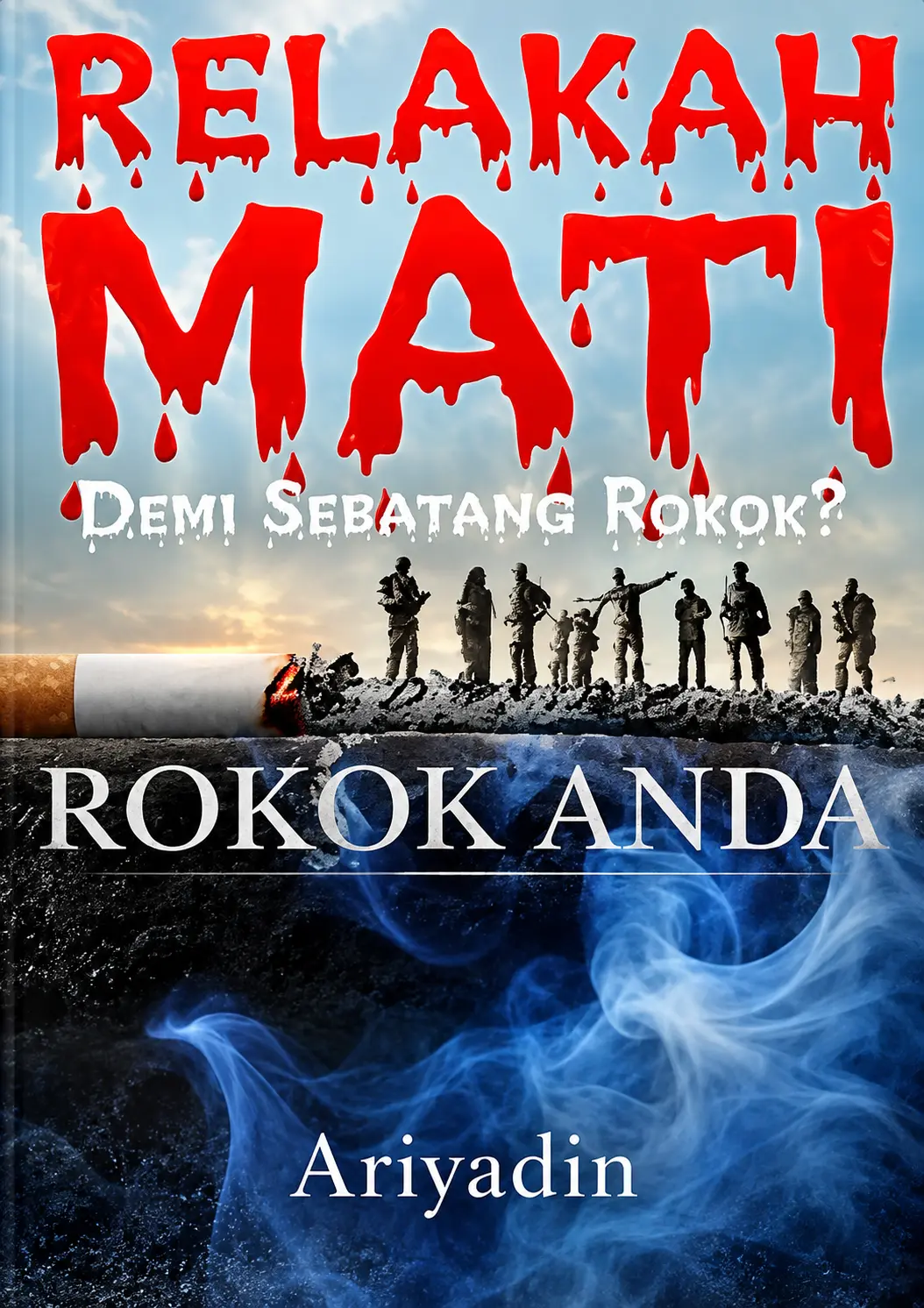 Rokok Anda | Relakah Mati demi Sebatang Rokok?