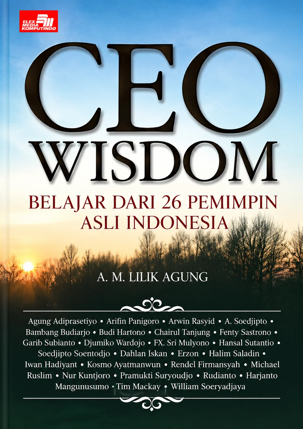 CEO Wisdom 2 | Kiat 29 Pemimpin Asli Indonesia