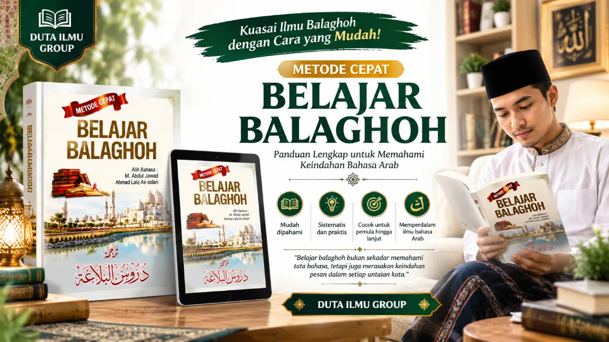 MENGENAL LEBIH DALAM BUKU TERJEMAH KITAB DURUSUL BALAGHAH: METODE CEPAT DAN PRAKTIS MENGUASAI SENI SASTRA ARAB