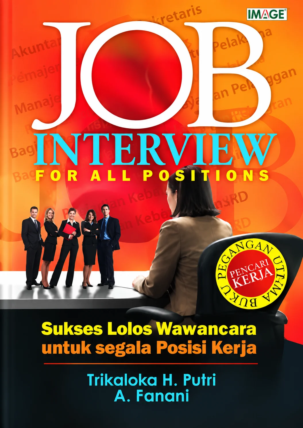 Job Interview for All Positions | Sukses Lolos Wawancara untuk Segala Posisi Kerja