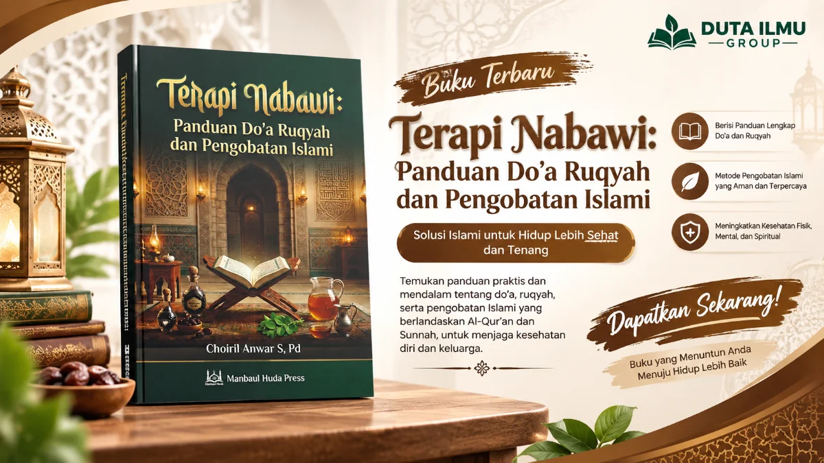 MENEMUKAN KESEMBUHAN MELALUI CAHAYA WAHYU: MENGULAS KEDALAMAN BUKU TERAPI NABAWI SEBAGAI PANDUAN RUQYAH DAN PENGOBATAN ISLAMI