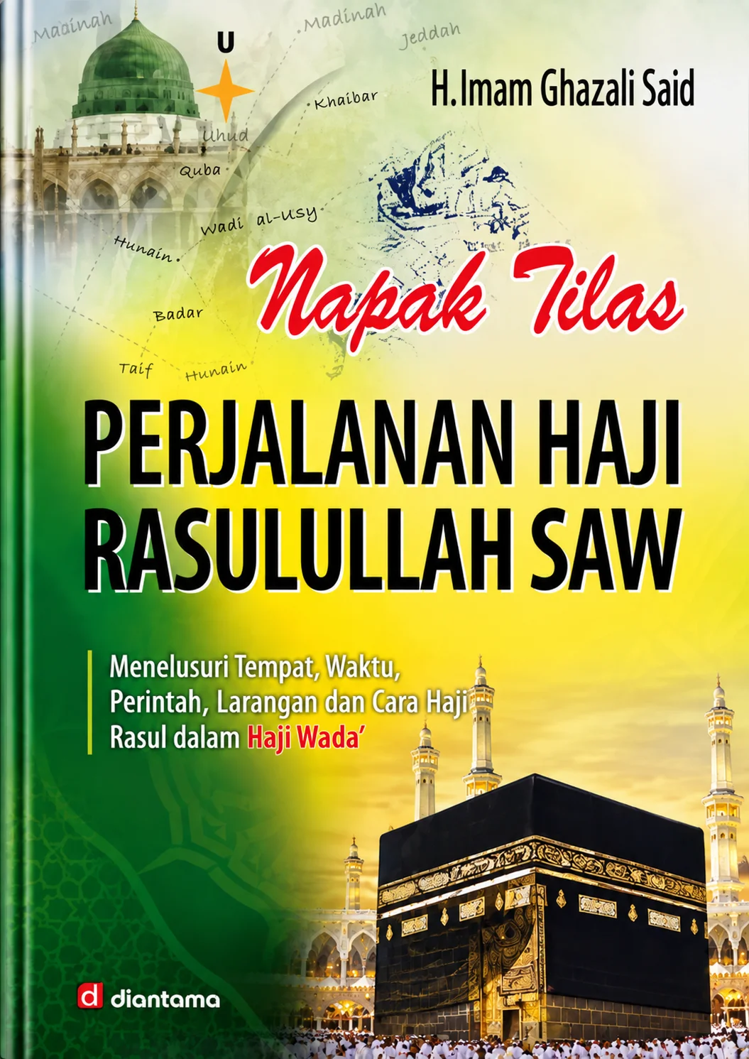 Napak Tilas Perjalanan Haji Rasulullah SAW