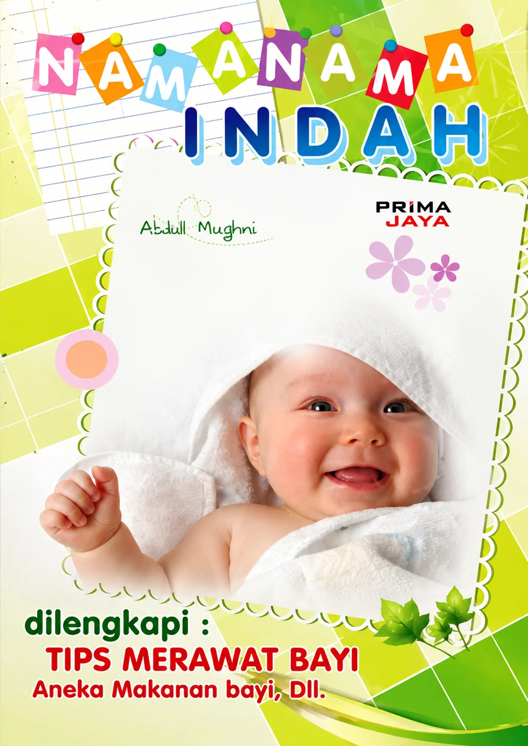 Nama-Nama Indah | Dilengkapi Tips Merawat Bayi Aneka Makanan Bayi Dll