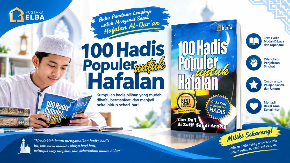 MENANAMKAN NILAI-NILAI NABAWI: PANDUAN LENGKAP MEMPELAJARI BUKU 100 HADIS POPULER UNTUK HAFALAN