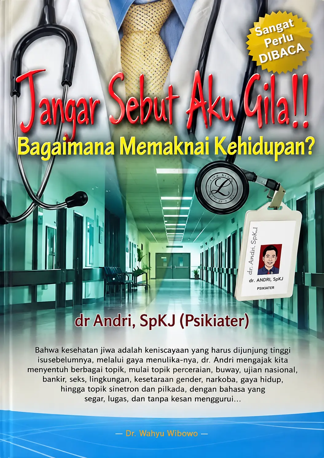 Jangan Sebut Aku Gila | Bagaimana Memaknai Kehidupan?