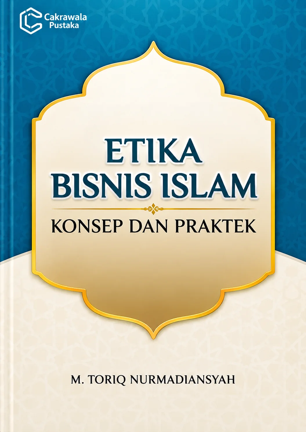 Etika Bisnis Islam | Konsep dan Praktek