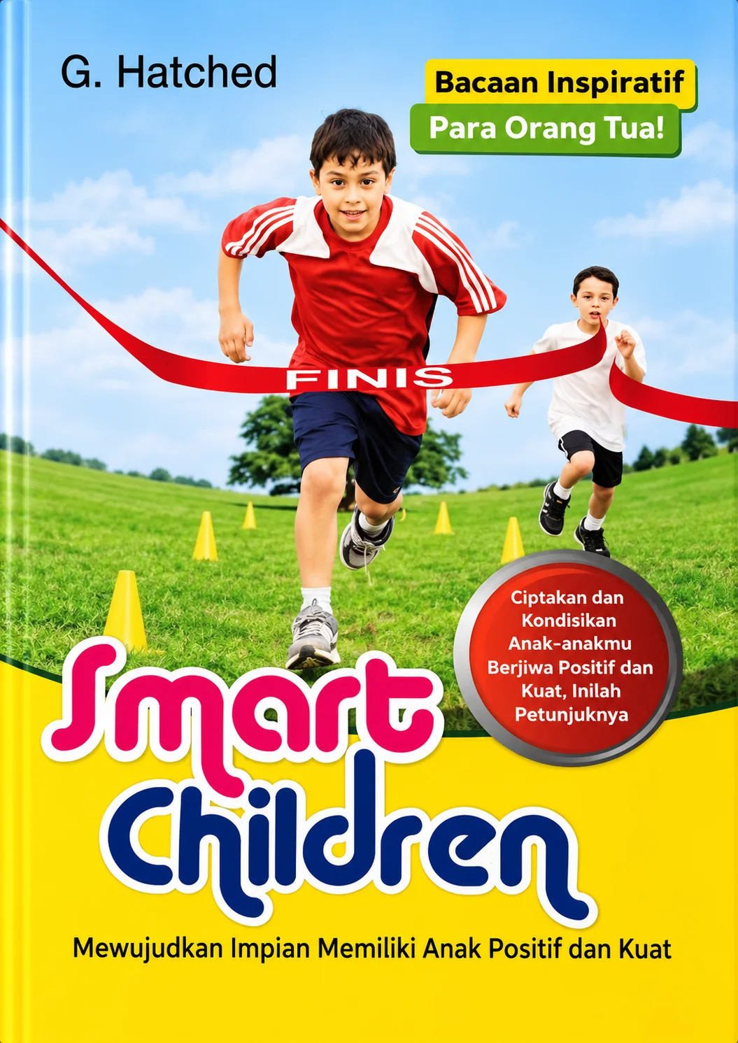 Smart Children | Mewujudkan Impian Memiliki Anak Positif dan Kuat