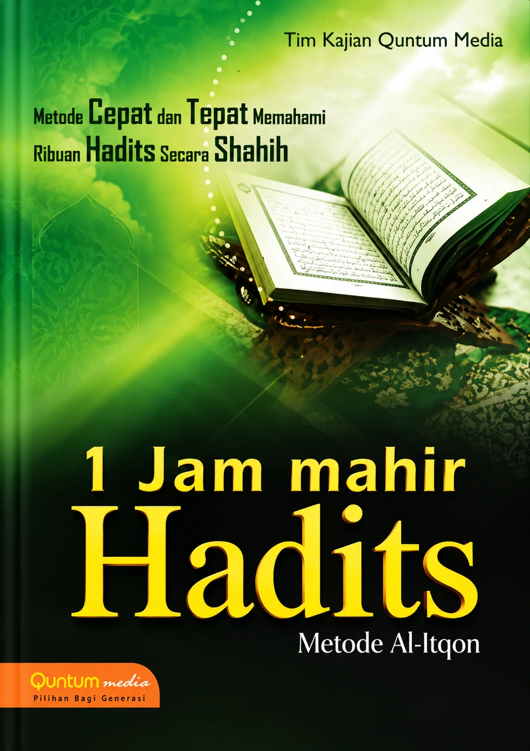 Satu Jam Mahir Hadits | Metode Al-Itqon