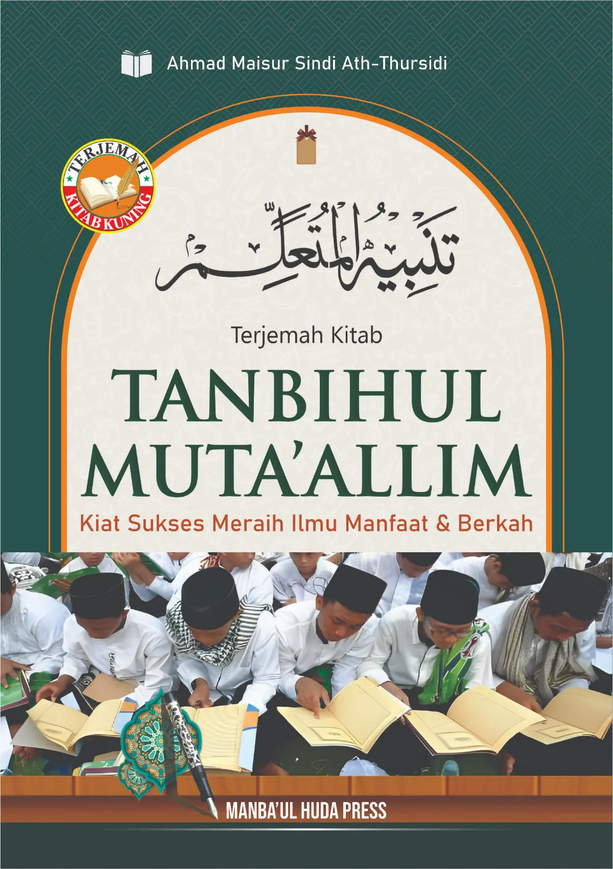 Terjemah Kitab Tanbihul Muta'allim | Kiat Sukses Meraih Ilmu Manfaat dan Barokah