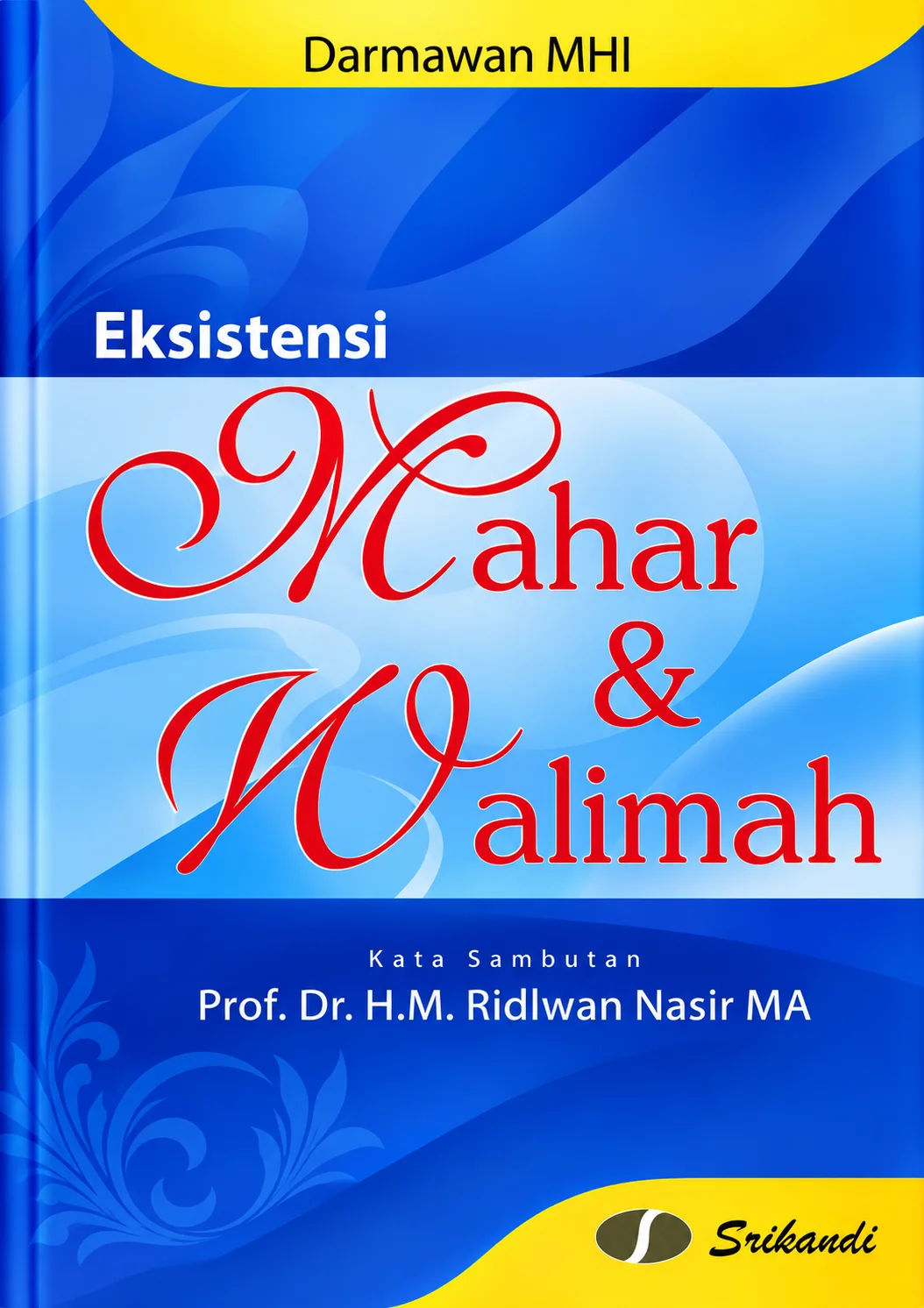 Eksistensi Mahar dan Walimah