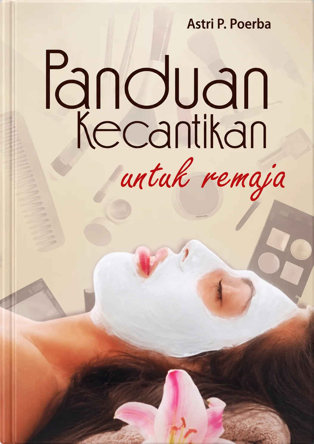 Panduan Kecantikan Untuk Remaja