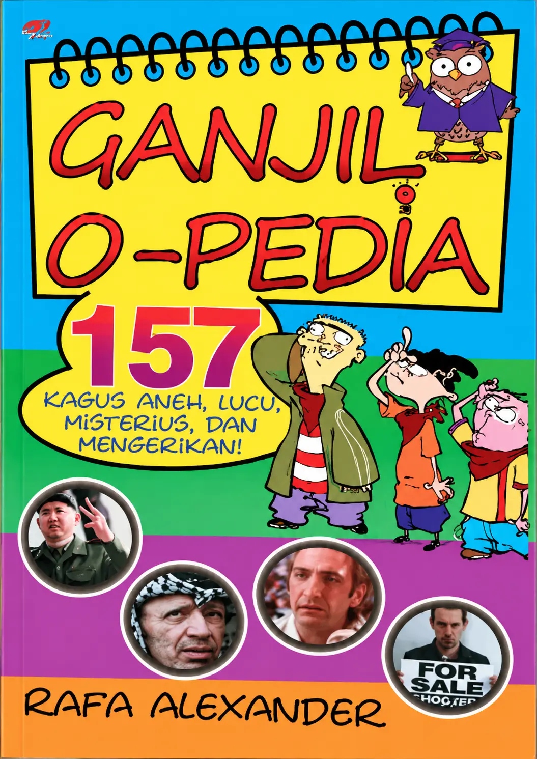 Ganjil O-Pedia | 157 Kasus Aneh, Lucu, Misterius, dan Mengerikan!