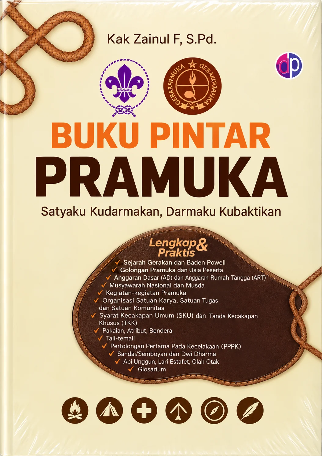 Buku Pintar Pramuka | Satyaku Kudarmakan, Darmaku Kubaktikan