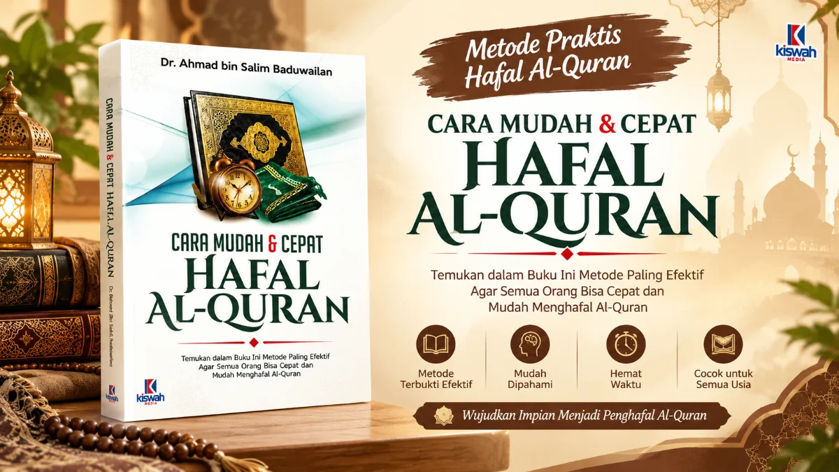 MENYINGKAP RAHASIA HAFAL AL-QURAN: PANDUAN KOMPREHENSIF BERDASARKAN BUKU "CARA MUDAH & CEPAT HAFAL AL-QURAN"