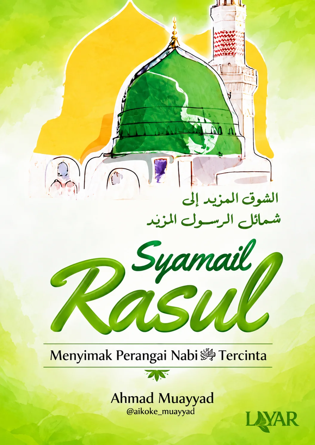 Syamail Rasul | Menyimak Perangai Nabi SAW Tercinta
