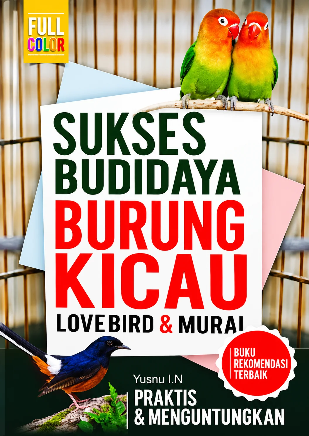 Sukses Budidaya Burung Kicau Lovebird & Murai