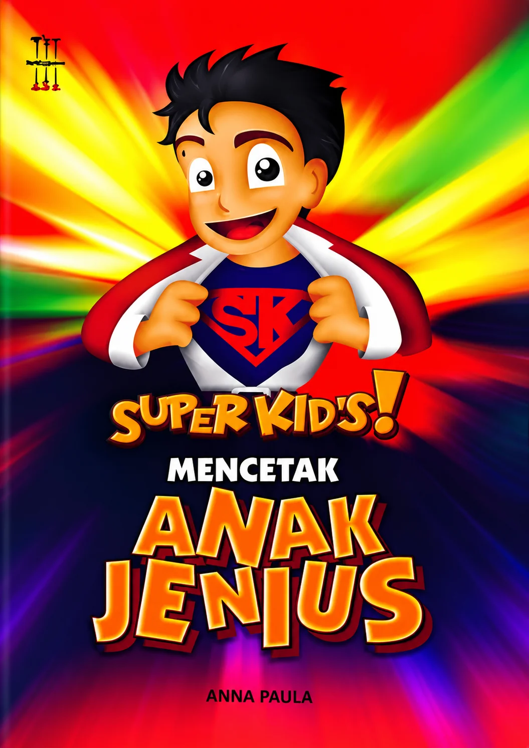 Super Kids! | Mencetak Anak Jenius
