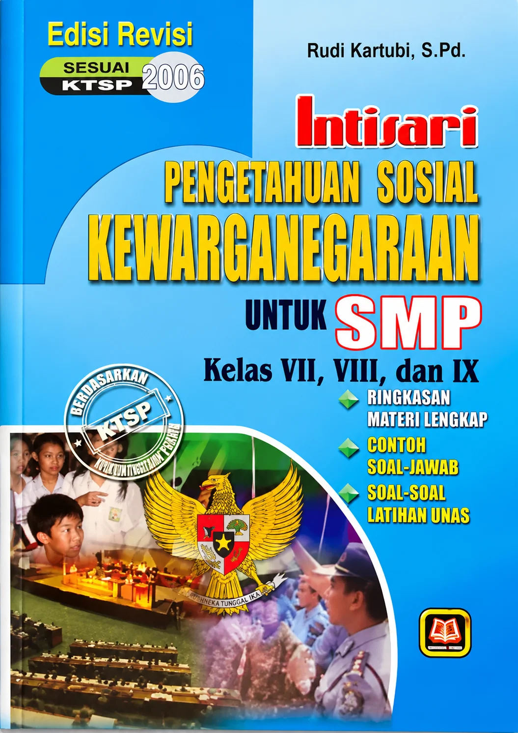 Intisari Pengetahuan Sosial Kewarganegaraan |Untuk SMP Kelas VII, VIII, dan IX