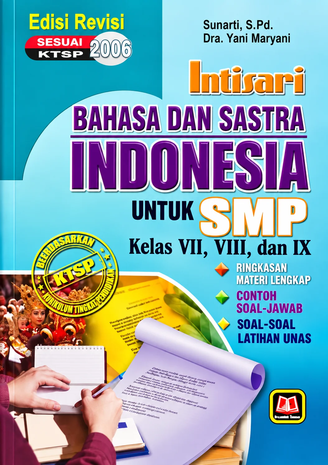 Intisari Bahasa Dan Sastra Indonesia | Untuk SMP Kelas VII, VIII, dan IX
