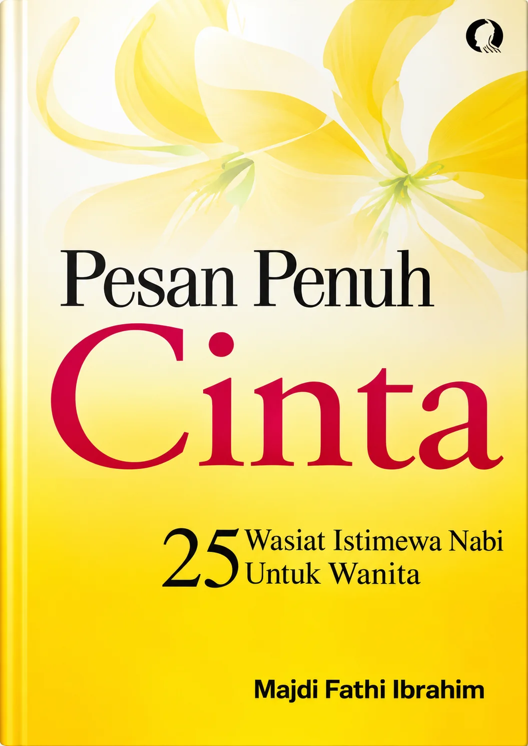 Pesan-Pesan Penuh Cinta | 25 Wasiat Istimewa Nabi untuk Wanita