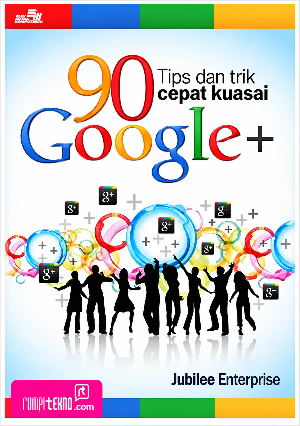 90 Tips dan Trik Cepat Kuasai Google+