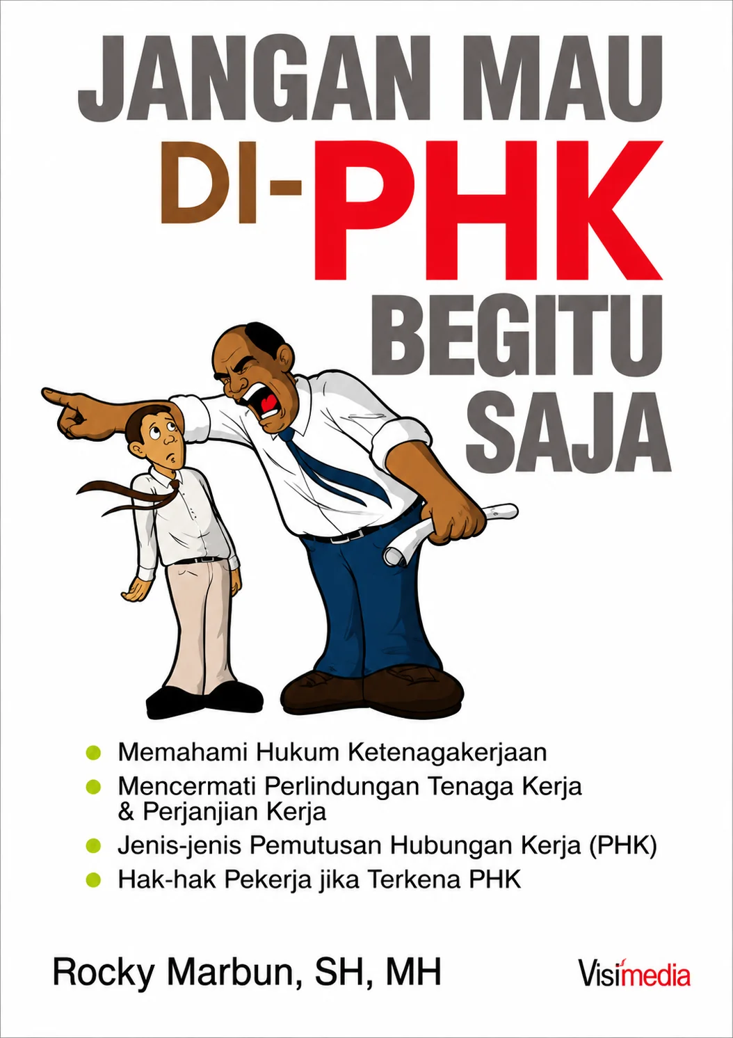 Jangan Mau di PHK Begitu Saja