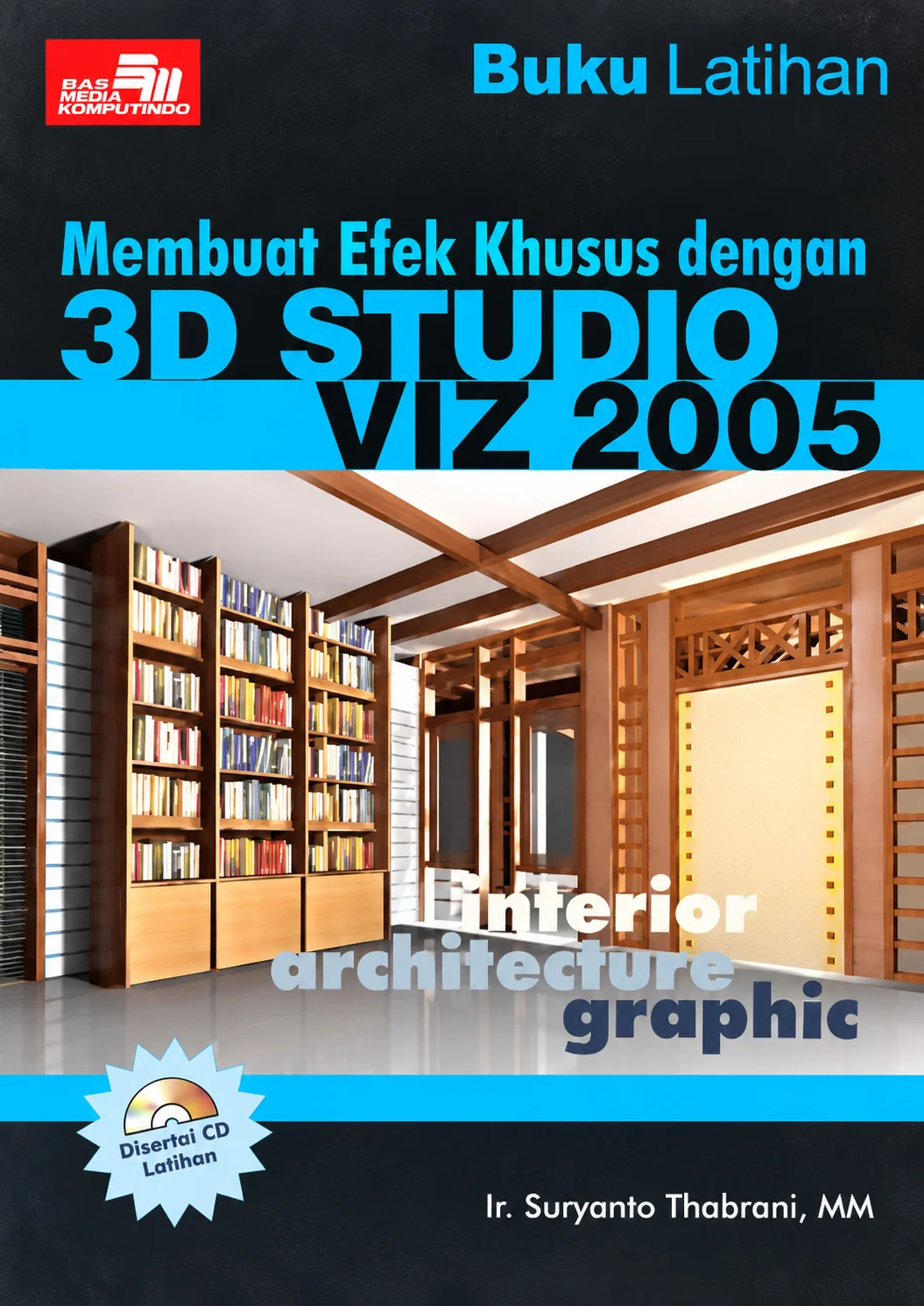 Latihan Membuat Efek Khusus dengan 3D Studio VIZ 2005