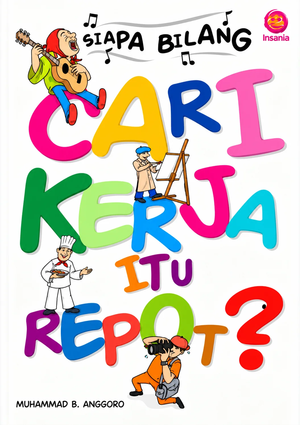 Siapa Bilang Cari Kerja Itu Repot