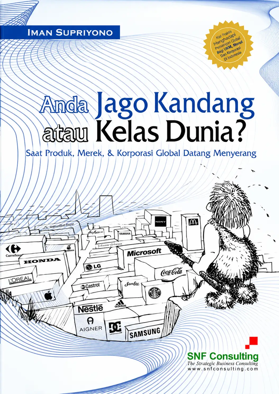 Anda Jago Kandang atau Kelas Dunia?