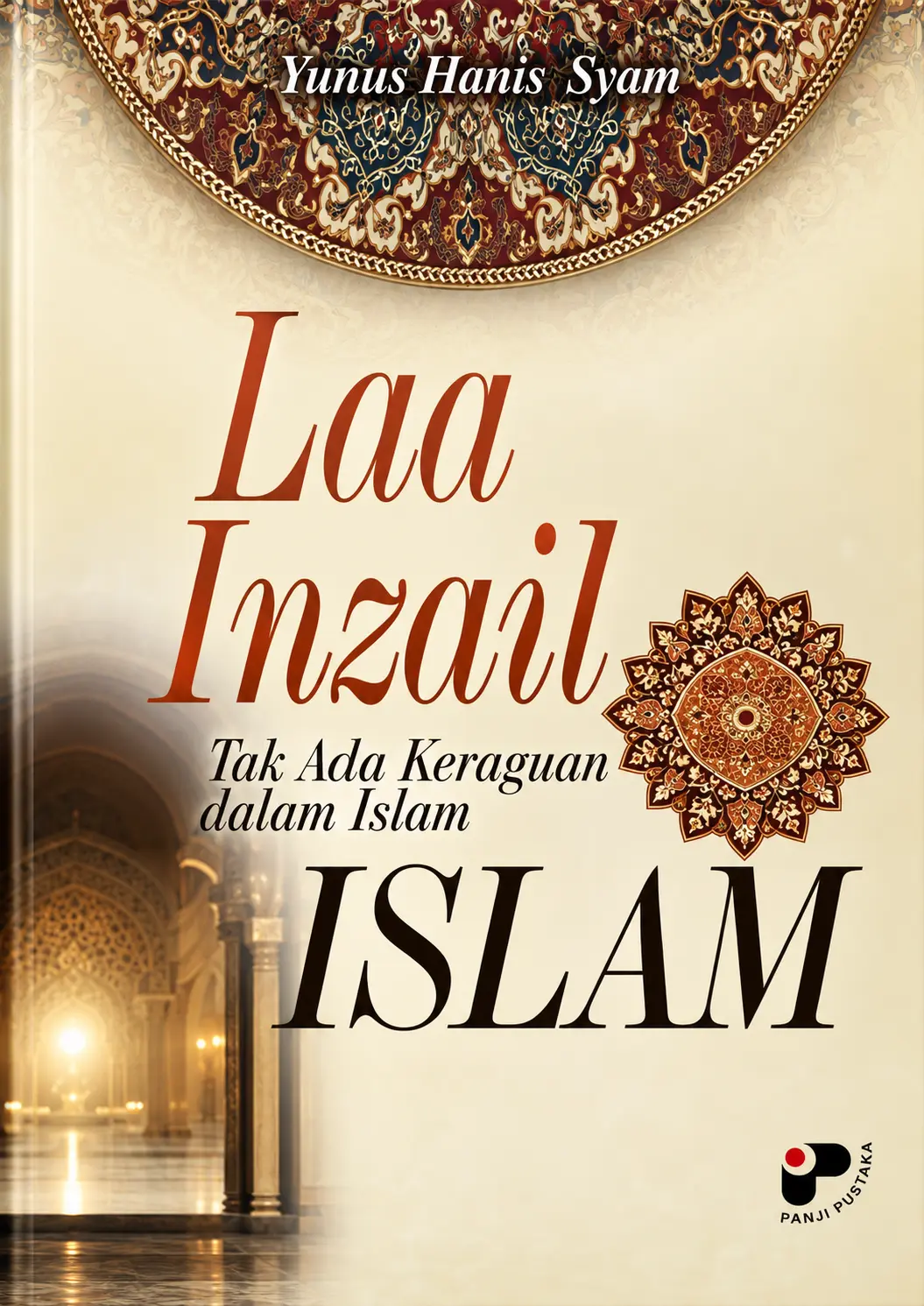 Laa Inzail Islam | Tak Ada Keraguan Dalam Islam