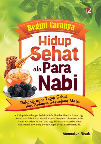 Begini Caranya Hidup Sehat ala Para Nabi
