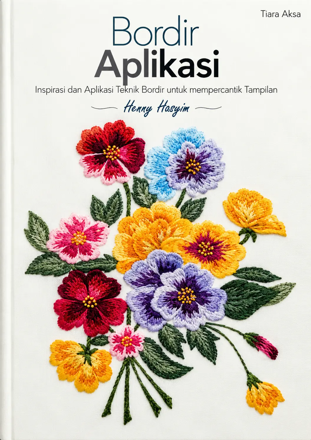 Bordir Aplikasi | Inspirasi dan Aplikasi Teknik Bordir untuk Mempercantik Tampilan