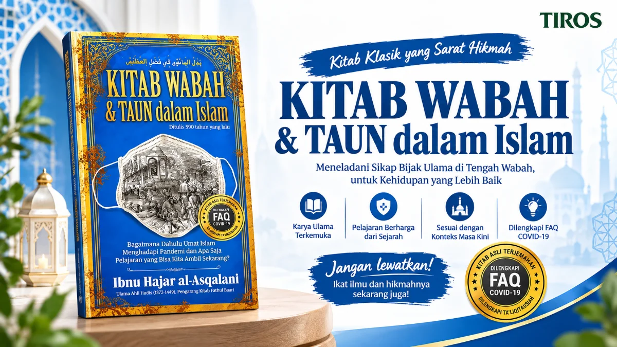 PANDUAN MENGHADAPI KRISIS KESEHATAN: MELACAK JEJAK SEJARAH DAN KEBIJAKSANAAN DALAM BUKU KITAB WABAH DAN TAUN DALAM ISLAM