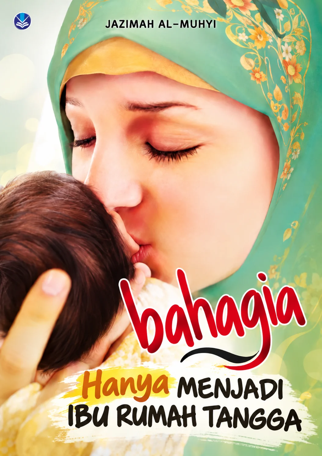 Bahagia Hanya Menjadi Ibu Rumah Tangga