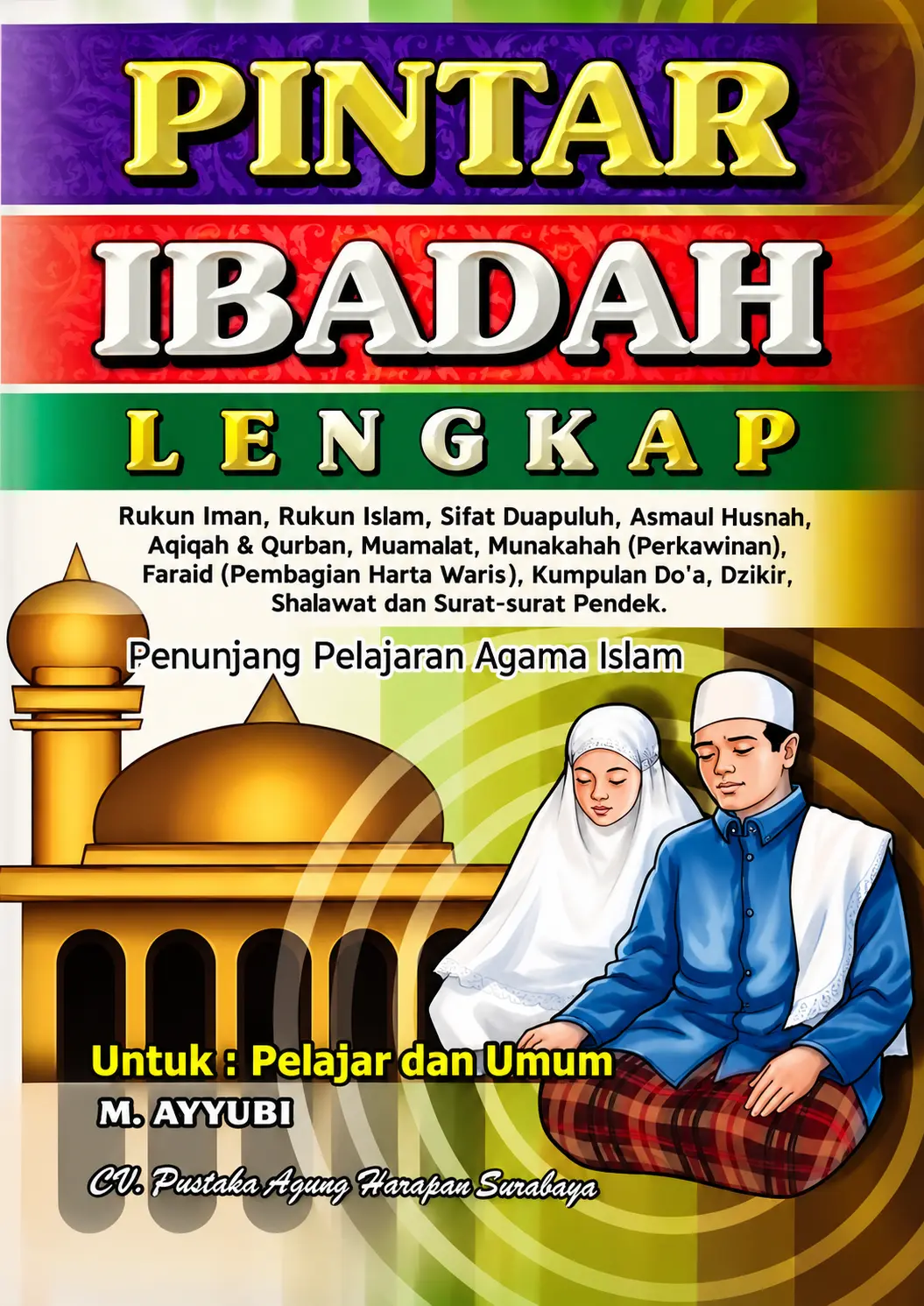 Pintar Ibadah Lengkap | Penunjang Pelajaran Agama Islam