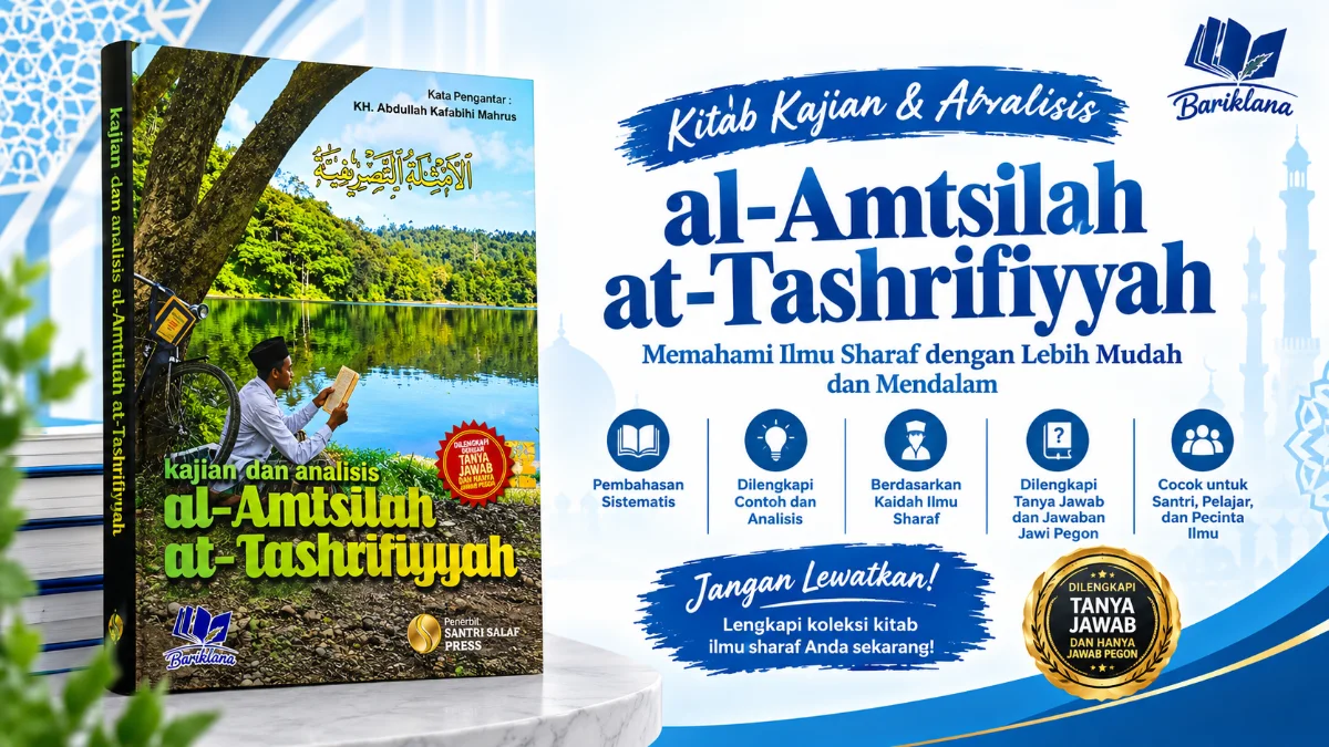 MENYELAMI KEDALAMAN MORFOLOGI ARAB: KAJIAN DAN ANALISIS KOMPREHENSIF KITAB AL-AMTSILAH AT-TASHRIFIYYAH