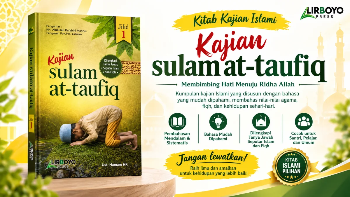 MENYELAMI KEDALAMAN SPIRITUAL DAN SYARIAT: BEDAH BUKU KAJIAN SULAM TAUFIQ TERJEMAH KITAB DENGAN METODE MAKNA PESANTREN DAN TANYA JAWAB
