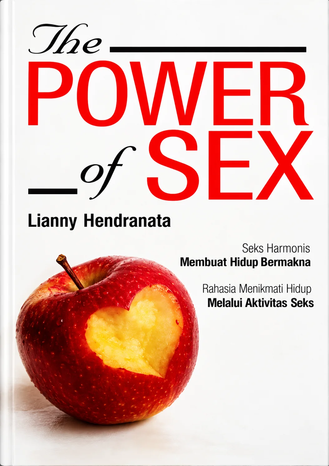 The Power of Sex | Seks Harmonis Membuat Hidup Bermakna, Rahasia Menikmati Hidup Melalui Aktivitas Seks