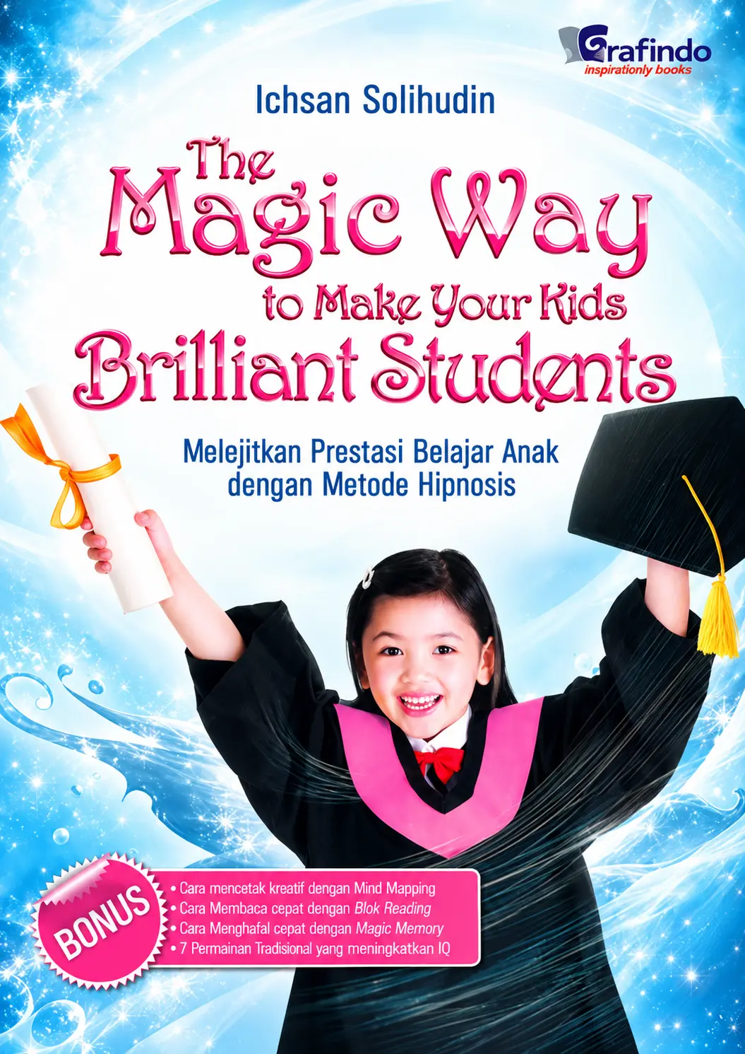 The Magic Way to Make Your Kids Brilliant Students | Melejitkan Prestasi Belajar Anak dengan Metode Hipnosis