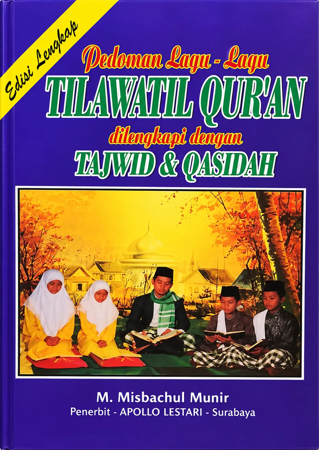 Pedoman Lagu-Lagu Tilawatil Qur’an, Dilengkapi dengan Tajwid & Qasidah