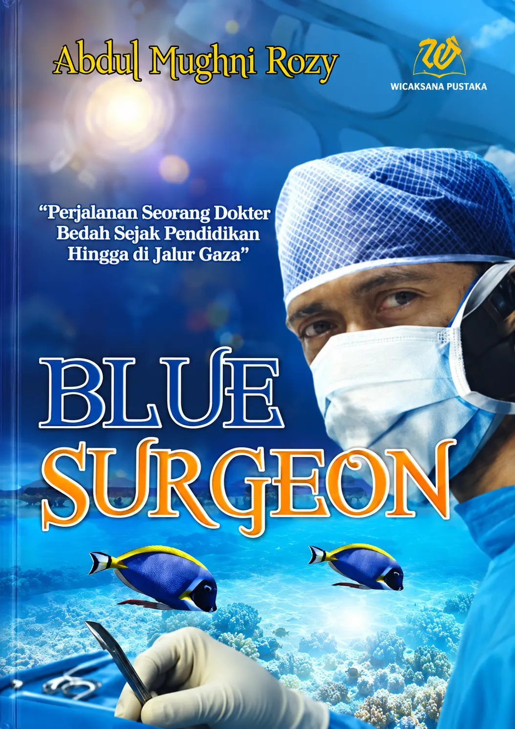 Blue Surgeon | Perjalanan Seorang Dokter Bedah Sejak Pendidikan hingga di Jalur Gaza