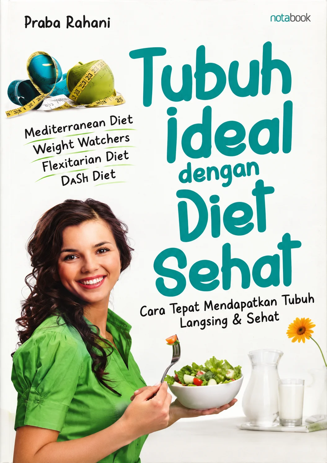 Tubuh Ideal Dengan Diet Sehat | Cara Tepat Mendapatkan Tubuh Langsing & Sehat