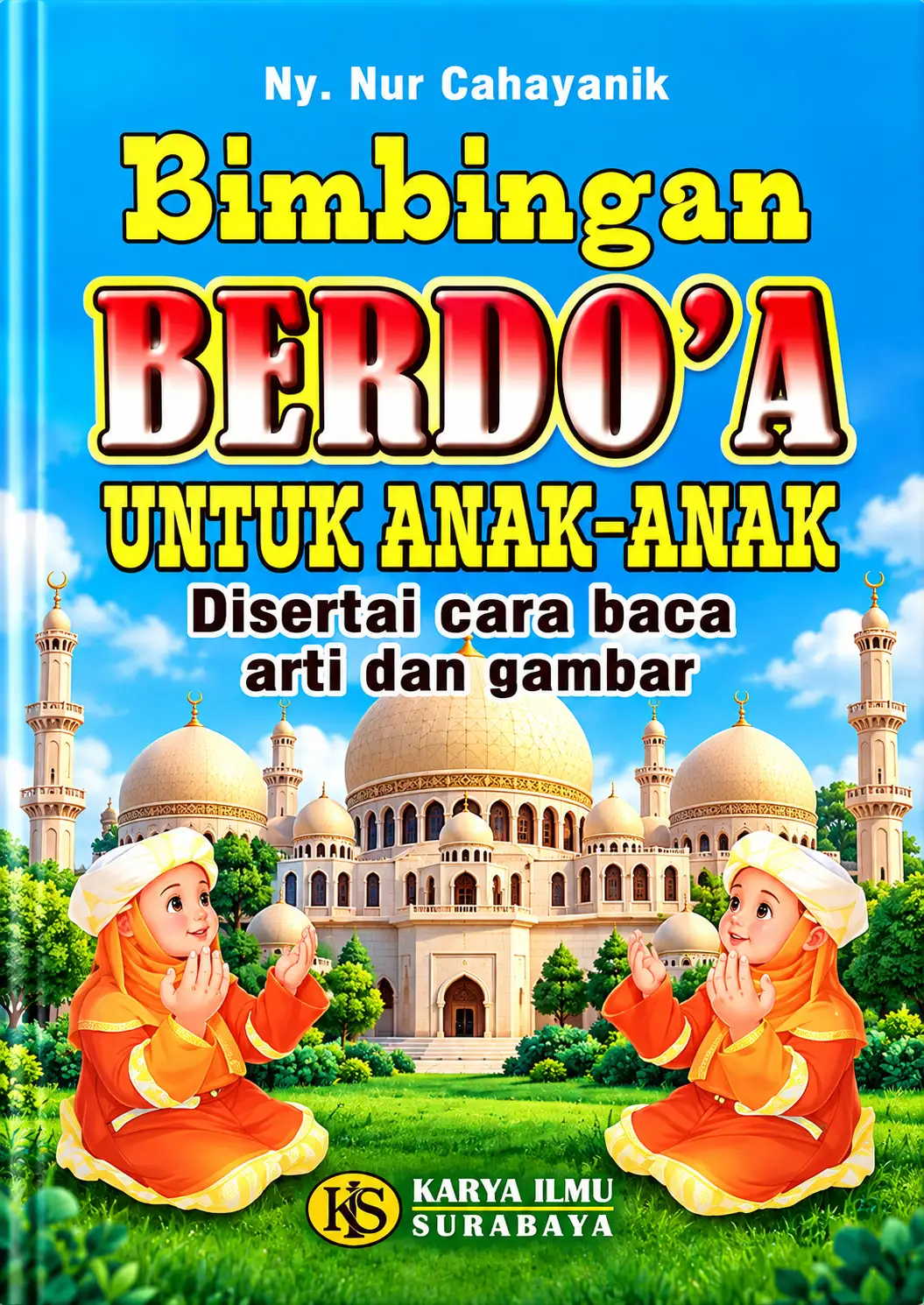 Bimbingan Berdo'a untuk Anak-anak | Disertai Cara Baca Arti Dan Gambar