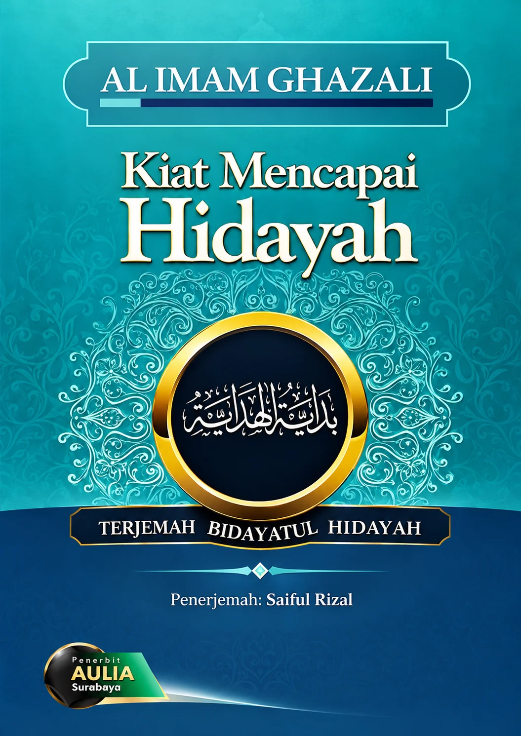 Terjemah Kitab Bidayatul Hidayah | Kiat Mencapai Hidayah