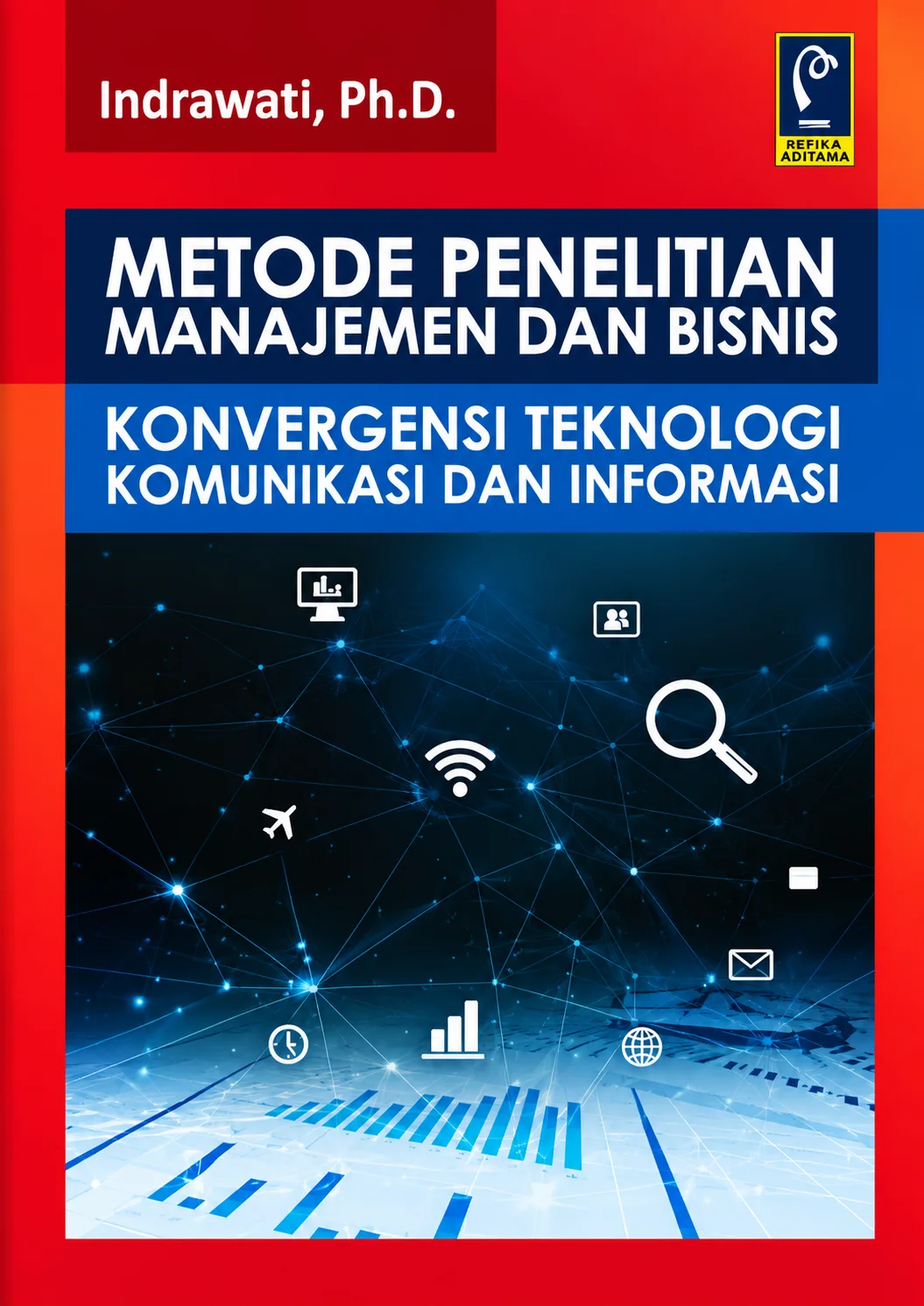 Metode Penelitian Manajemen dan Bisnis | Konvergensi Teknologi Komunikasi Dan Informasi