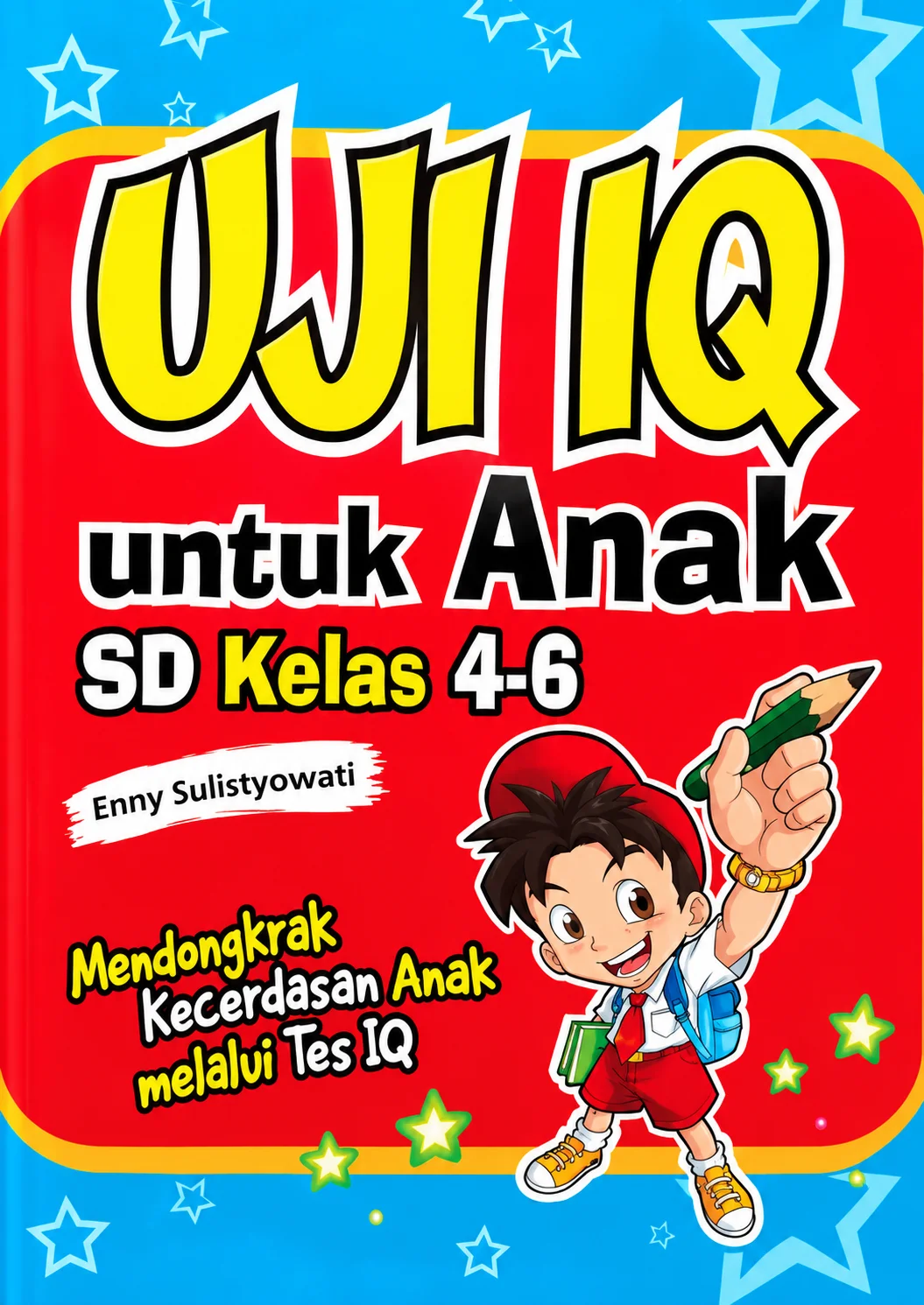 Uji IQ | Mendongkrak Kecerdasan Anak Melalui Tes IQ Untuk Anak SD Kelas 4-6