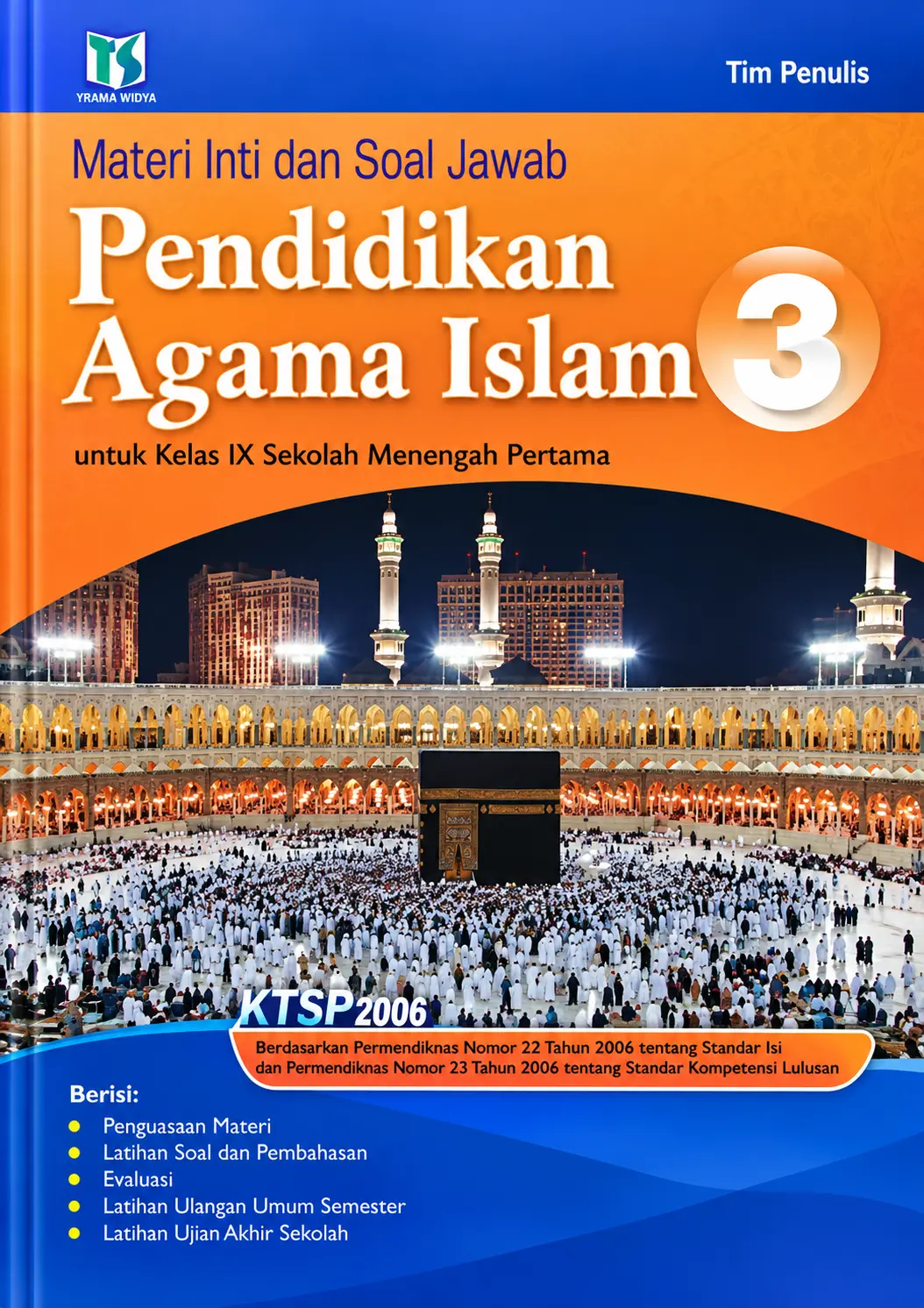 Materi Inti dan Soal Jawab | Pendidikan Agama Islam Untuk SMP Kelas IX Sesuai KTSP 2006