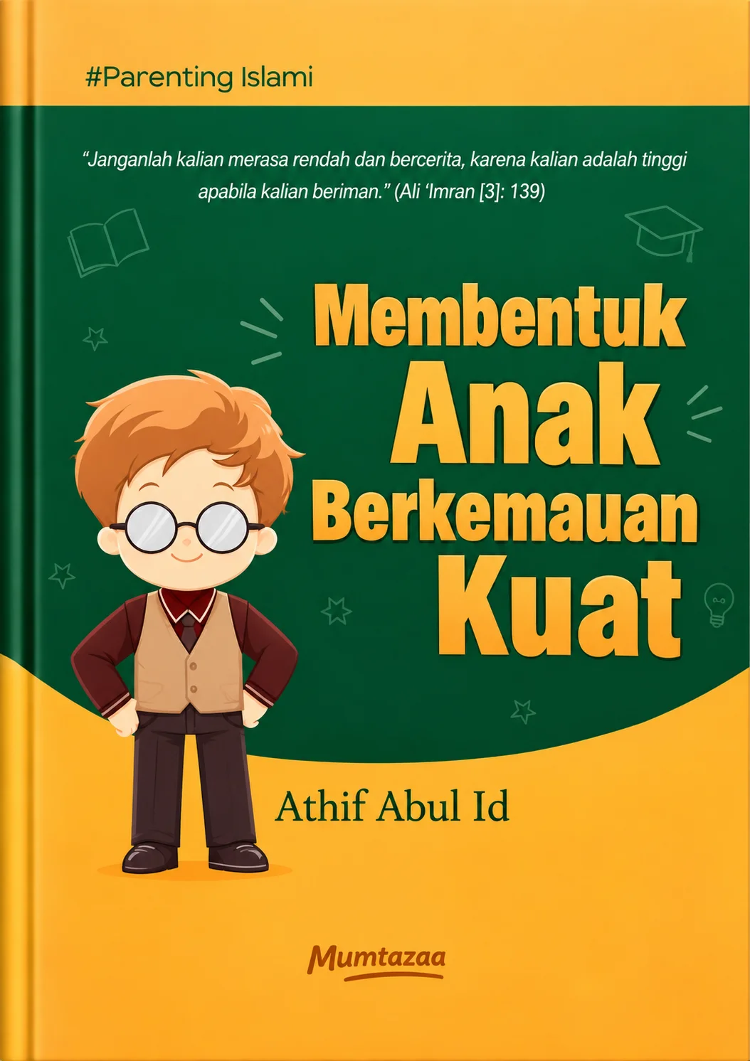 Membentuk Anak Berkemauan Kuat