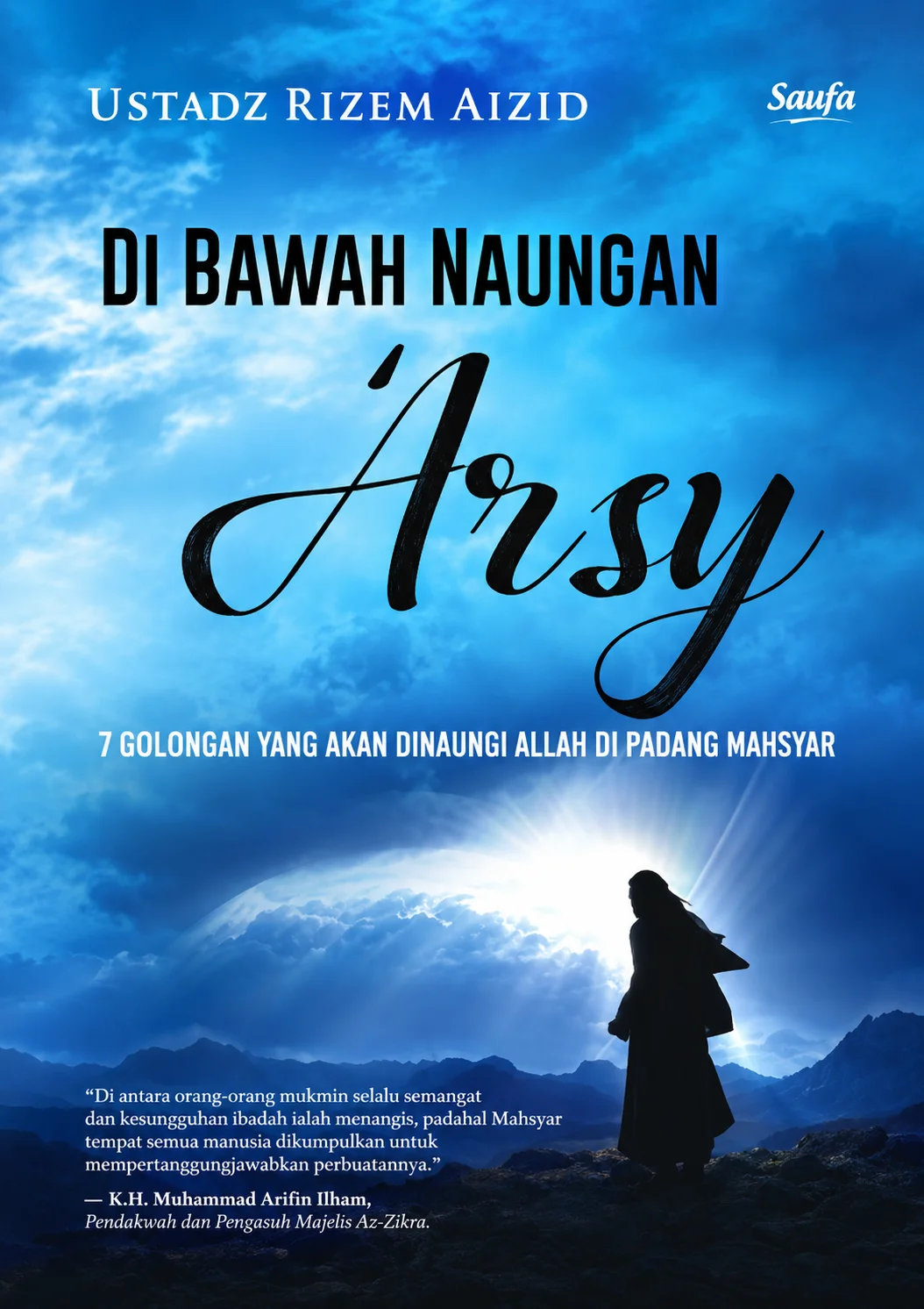Di Bawah Naungan 'Arsy | 7 Golongan yang Akan Dinaungi Allah di Padang Mahsyar
