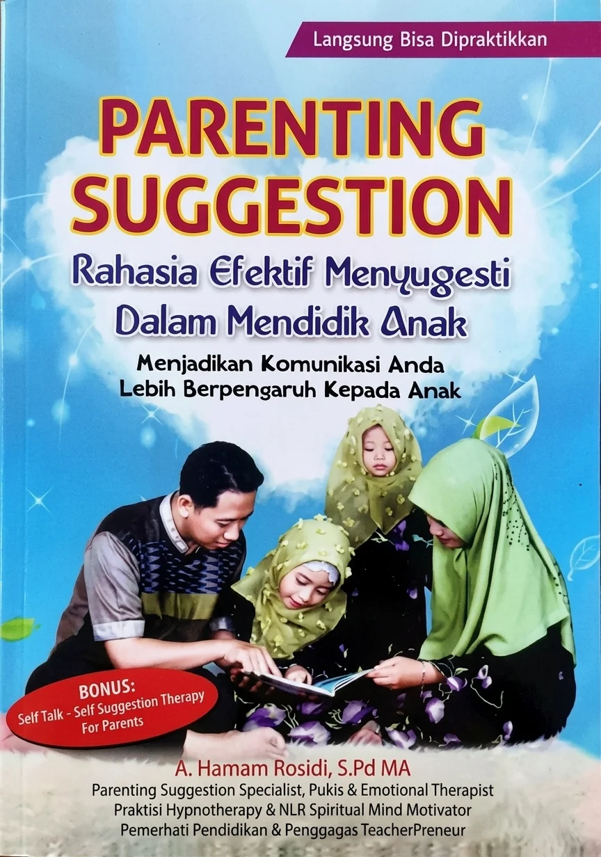 Parenting Suggestion | Rahasia Efektif Menyugesti dalam Mendidik Anak